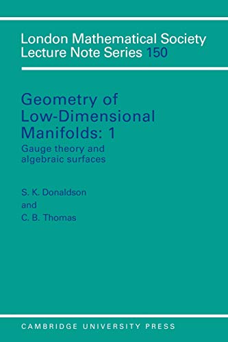 LMS: 150 Geometry of Manifolds v1: Volume 1, Gauge Theory and Algebraic Surfaces (London Mathematical Society Lecture Note Series, Band 1) von Cambridge University Press
